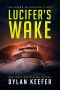 [The Raine Michelson Files 04] • Lucifer’s Wake